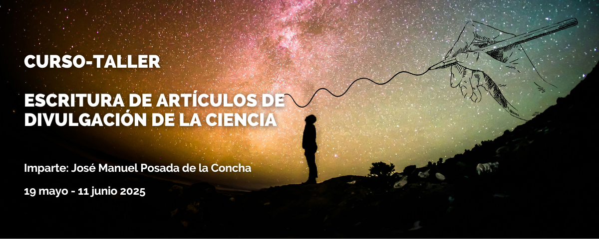 Curso-Taller Escritura de artículos de divulgación de la ciencia 2025