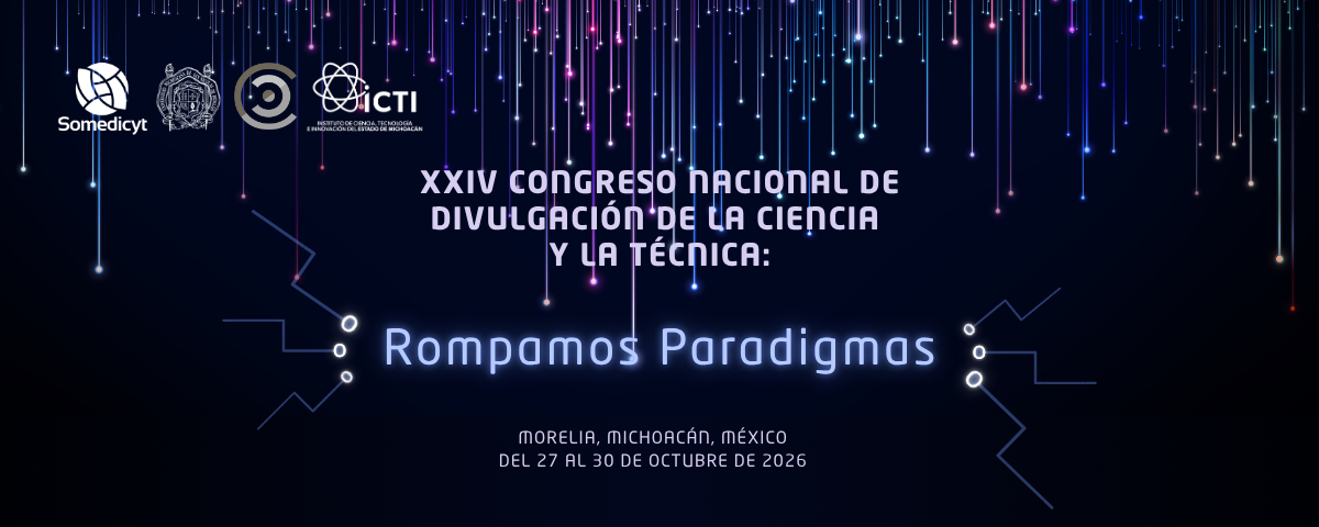 XXIV Congreso Nacional de Divulgación de la Ciencia y la Técnica: Rompamos Paradigmas