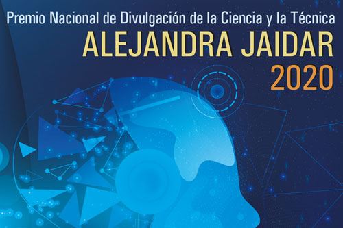 Premio Nacional de Divulgación de la Ciencia "Alejandra Jaidar" 2020