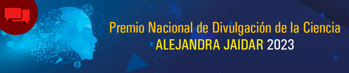 Premio Nacional de Divulgación de la Ciencia "Alejandra Jaidar" 2023