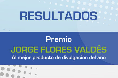 Resultados del Premio Jorge Flores Valdés